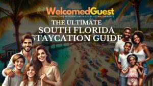 South Florida Staycation Guide